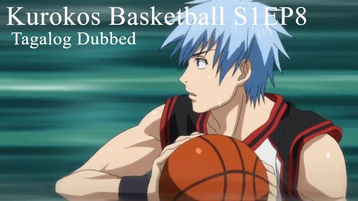 Kuroko's Basketball TAGALOG [S1Ep8] - Now That I Think About It