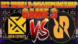 BREN vs RRQ HOSHI [Game 3] | Bren Esports vS RRQ HOSHI | M2 World Championship Playoffs