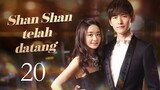 【INDO】Shan Shan telah datang  20 | Boss&Me 20