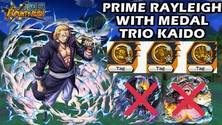 Gameplay Prime Rayleigh With Medal Trio Kaido I One Piece Bounty Rush