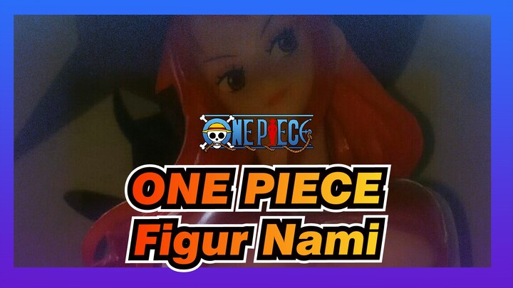 [ONE PIECE] Video Membuka Kemasan Figur Nami