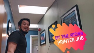 DIY  TIME. KITCHEN PRINTER JOB