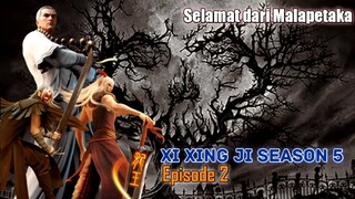 Xi Xing Ji Season 5 Episode 2 || Selamat dari Malapetaka