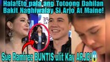 Hala! SUE Ramirez BUNTis muli sa PANGALAWNG PAGKAKATAON kay ARJO ATAYDE! MAINE NAGLUPASAY na!