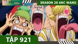 Review One Piece SS20  P7  ARC WANO   Tóm tắt Đảo Hải Tặc Tập 921 #Anime