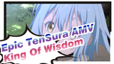 [Epic TenSura AMV] My King of Wisdom, Was I Wrong? Reply "Incomprehensible, Unanswerable."