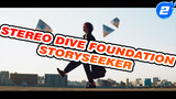 [STEREO DIVE FOUNDATION] [Sub Trung & Nhật] STORYSEEKER_2