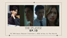 [Vietsub] The Player EP.13