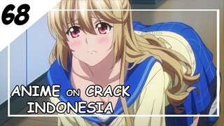 Kamu Jangan Nindihin Aku, Badan Kamu Berat [ Anime On Crack Indonesia ] 68