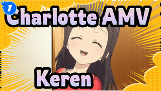 Charlotte AMV
Keren_1