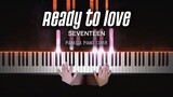 SEVENTEEN - Ready to love | Piano Cover by Pianella Piano