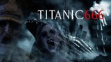 Titanic 666 [2022] °Horror/Thriller/Mystery
