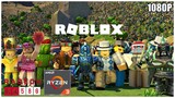 ROBLOX | RYZEN 3 2200G + RX 580 8GB | 16GB RAM | 1080P