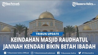 Intip Keindahan Masjid Raudhatul Jannah Kendari Mirip Masjid Al Aqsa, Pengunjung: Bikin Betah Ibadah