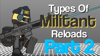 Types Of Militant Reloads - Part 2 - (TDS Meme)