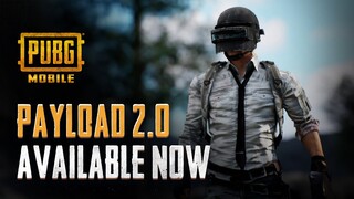 PUBG MOBILE - Payload 2.0 Available Now!