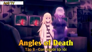 Angles of Death Tập 8 - Con người tội lỗi