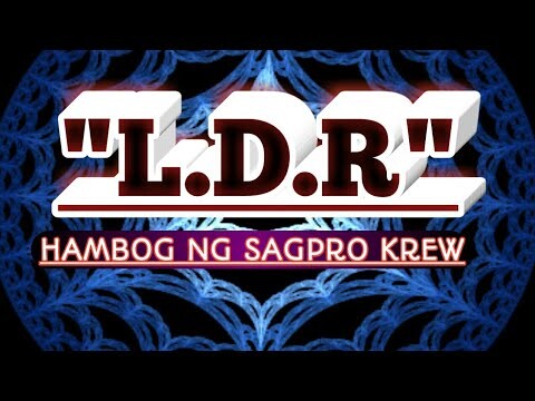 LDR - Hambog Ng Sagpro Krew ft. Rydeen - Lyrics