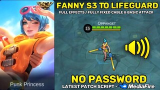 Fanny S3 To Lifeguard Skin Script - Fully Fixed Cable & Full Effects | No Password