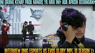 INI NGAPA PADA NANGIS DAH? INTERVIEW ONIC VS EVOS MPL ID SEASON 13