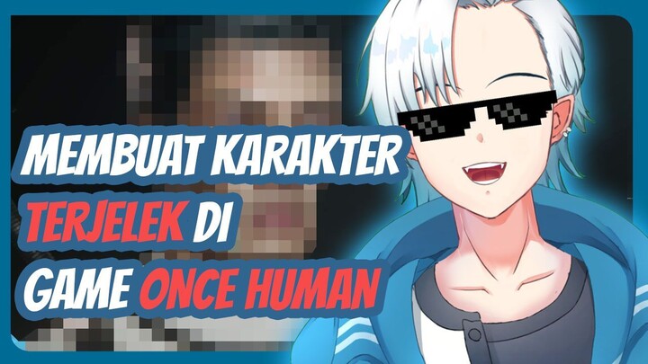 MEMBUAT KARAKTER TERJELEK  DI GAME ONCE HUMAN #oncehuman #oncehumanbeta #oncehumangameplay