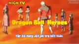 Dragon Ball Heroes_Tập 32-Xung đột vũ trụ kết thúc