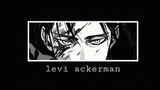 /Levi Ackerman (Baddas edit) -Attack On Titan
