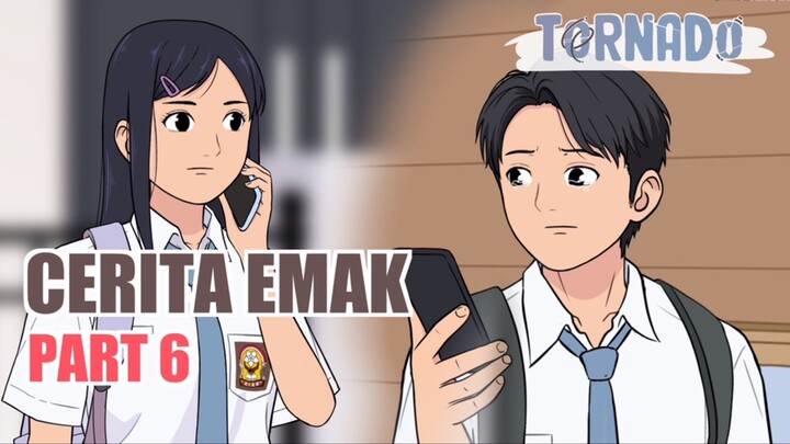 KETIKA IBUKU KEMBALI JADI MUDA LAGI - CERITA EMAK PART 6