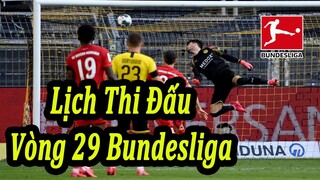 Lịch Thi Đấu Vòng 29 Bóng Đá Đức Bundesliga | Bóng Đá Hôm Nay