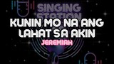 KUNIN MO NA ANG LAHAT SA AKIN - JEREMIAH | Karaoke Version