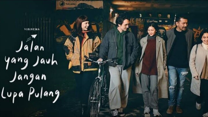 JALAN YANG JAUH, JANGAN LUPA PULANG ( 2023 ) 1080P FILM DRAMA KELUARGA INDONESIA