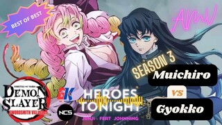 Muichiro vs Gyokko - Demon Slayer - Heroes Tonight  [AMV]