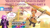 "Balapan Penuh Rasa Manis di Sweet Sweet Canyon - Mario Kart 8 Deluxe!" 🍬🏎️🏁