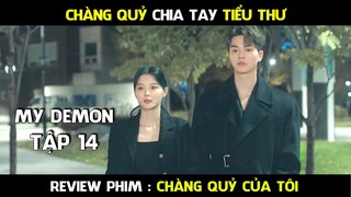 Review Phim, Chàng Quỷ Của Tôi (Tập 14) My Demon Phim hàn mới hay | AT REVIEW