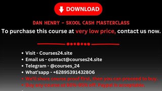 Dan Henry - Skool Cash Masterclass