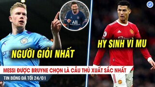 TIN BÓNG ĐÁ TỐI 24/1| Bruyne chọn Messi là cầu thủ xuất sắc nhất, Ronaldo giảm lương để ở lại MU