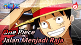 [One Piece] Ayo Terus Menyaksikan Jalanmu Menjadi Raja_2