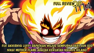 FULL REVIEW OP 1114 - FIX! LUFFY AKHIRNYA DAPATKAN WUJUD SEMPURNA DEWA NIKA! RAHASIA MOTHER FLAME!