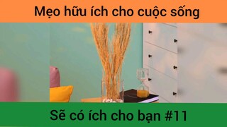 Mẹo hữu ích cho cuộc sống p11