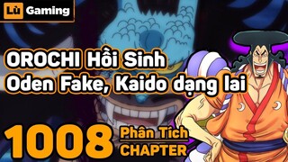 Orochi Hồi Sinh, Oden Fake, Sức mạnh Kaido Dạng Lai - Bình Luận Bựa Chapter 1008