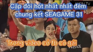 Cặp đôi hót nhất  chung kết Seagame 31: dẫn bồ đi xem đá bóng được chiếu hẳn lên TV