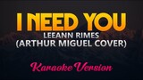I Need You (LeAnn Rimes) Cover by Arthur Miguel (Karaoke)