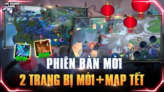 [Liên quân] 2 Trang Bị Mới khiến 18 tướng xạ thủ tăng sức mạnh - Bản Đồ Mới phiên bản tết 2022 TNG