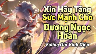 [ Vương Giả Vinh Diệu ] Tại sao Dương Ngọc Hoàn bị game thủ ghẻ lạnh - Top tướng bị lãng quên