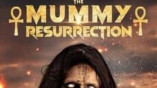 The Mummy Resurrection (2023) English Full Movie HORROR