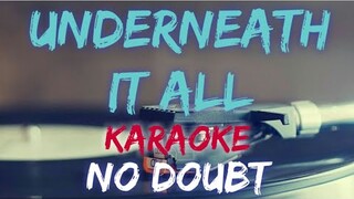 UNDERNEATH IT ALL - NO DOUBT (KARAOKE VERSION)