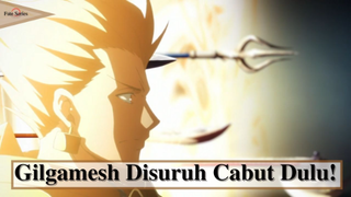 Fate/Zero || Gilgamesh Disuruh Cabut Dulu ❗