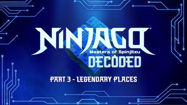 Ninjago Decoded Episode 3 - Legendary Places (English)