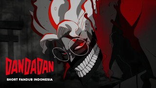 Dandadan Short Fandub Indonesia