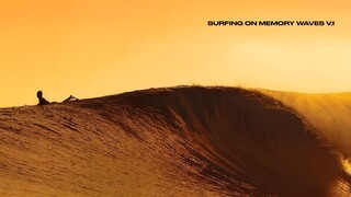 One hour of sentimental and relaxing music / Surfing on memory waves v.01